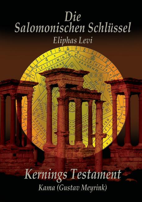 Eliphas Levi Die Salomonischen Schlüssel und Kernings Testament Kama (Meyrink) main product photo