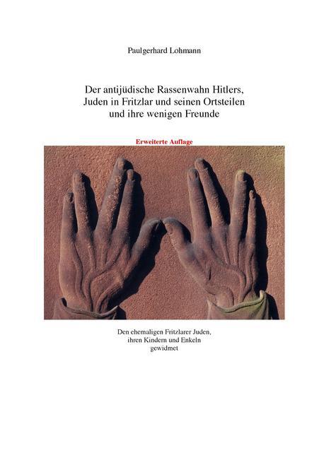 Der antijüdische Rassenwahn Hitlers, Juden in Fritzlar und seinen Ortsteilen und ihre wenigen Freunde main product photo