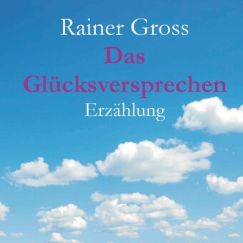 Das Glücksversprechen
