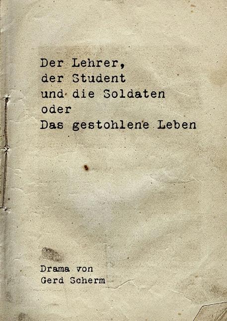 Der Lehrer, der Student und die Soldaten oder Das gestohlene Leben main product photo