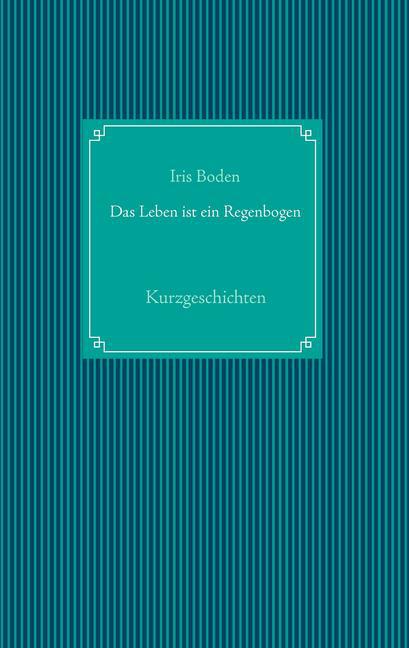 Das Leben ist ein Regenbogen main product photo