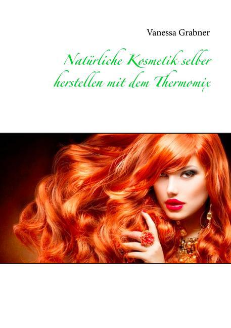 Natürliche Kosmetik selber herstellen mit dem Thermomix main product photo