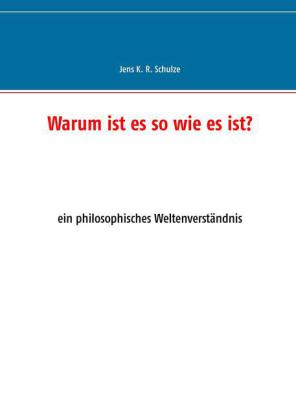 Warum ist es so wie es ist?