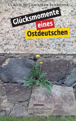Glücksmomente eines Ostdeutschen
