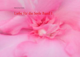 Liebe für die Seele Band 1