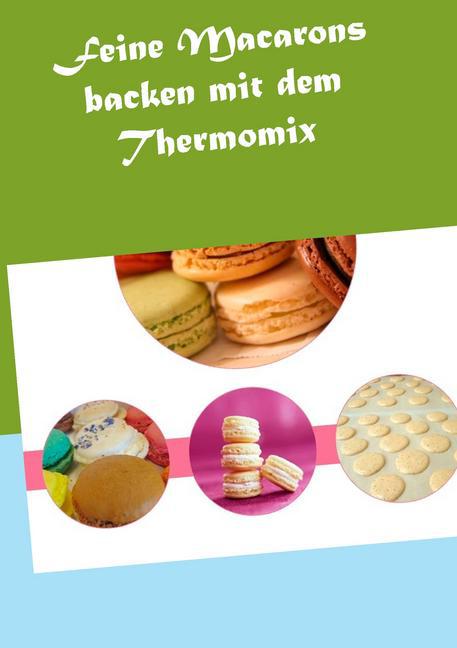Feine Macarons backen mit dem Thermomix main product photo