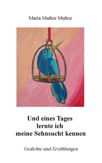 Und eines Tages lernte ich meine Sehnsucht kennen main product photo