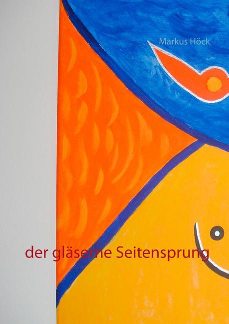 Der gläserne Seitensprung main product photo