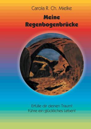 Meine Regenbogenbrücke