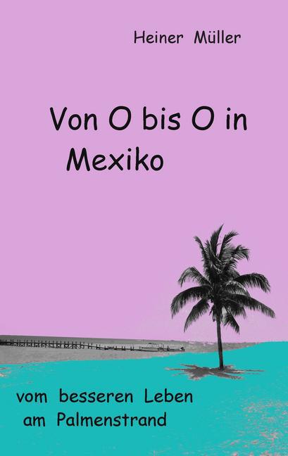 Von O bis O in Mexiko main product photo