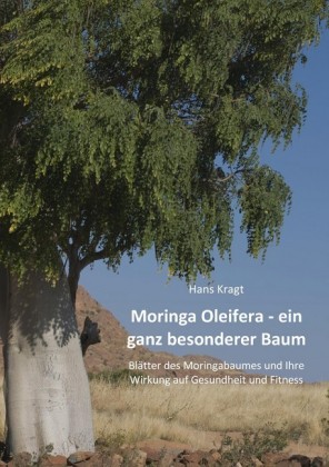 Moringa Oleifera - ein ganz besonderer Baum