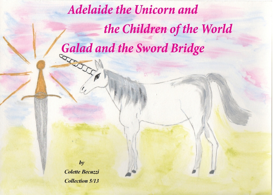 Adelaide the Unicorn and the Children of the World - Galad and the Sword Bridge main product photo