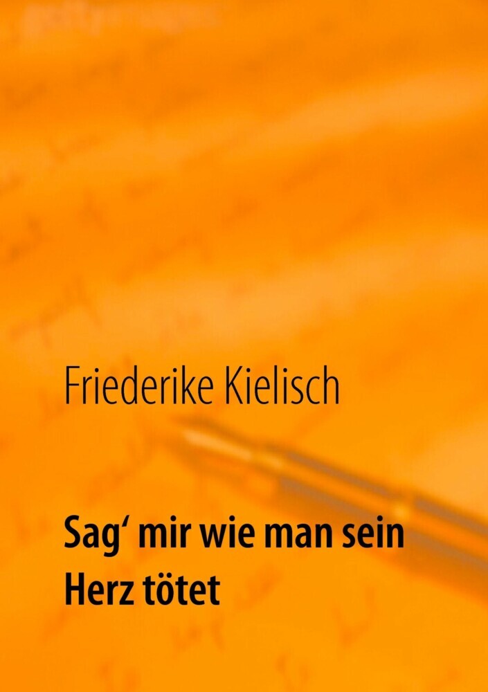 Sag' mir wie man sein Herz tötet main product photo