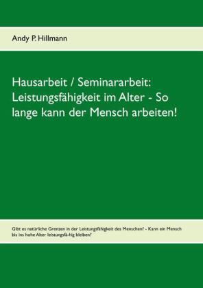 Leistungsfähigkeit im Alter - So lange kann der Mensch arbeiten!