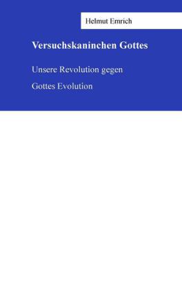 Versuchskaninchen Gottes