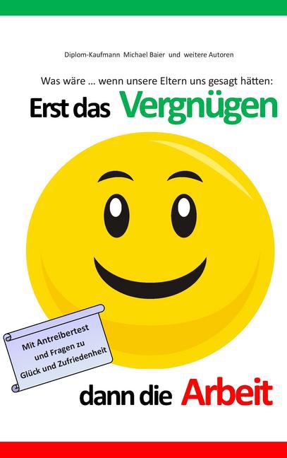 Erst das Vergnügen dann die Arbeit main product photo