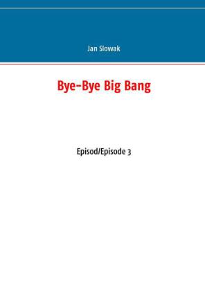 Bye-Bye Big Bang