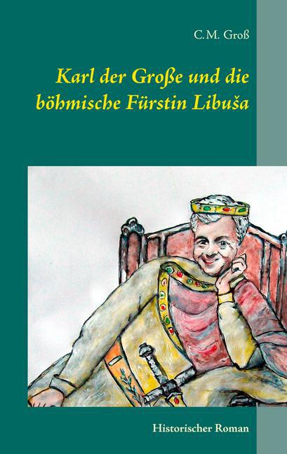 Karl der Große und die böhmische Fürstin Libusa main product photo