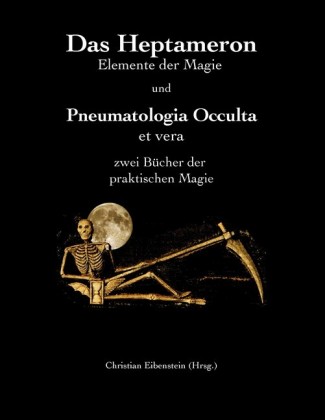 Das Heptameron und Pneumatologia Occulta et vera