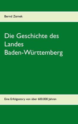 Die Geschichte des Landes Baden-Württemberg