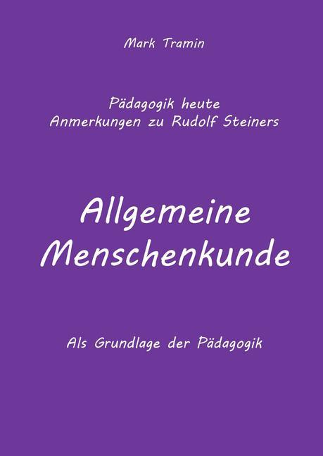 Anmerkungen zu Rudolf Steiners Buch Allgemeine Menschenkunde main product photo