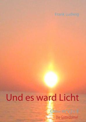 Und es ward Licht