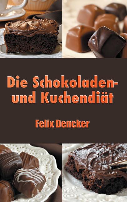 Die Schokoladen- und Kuchendiät main product photo
