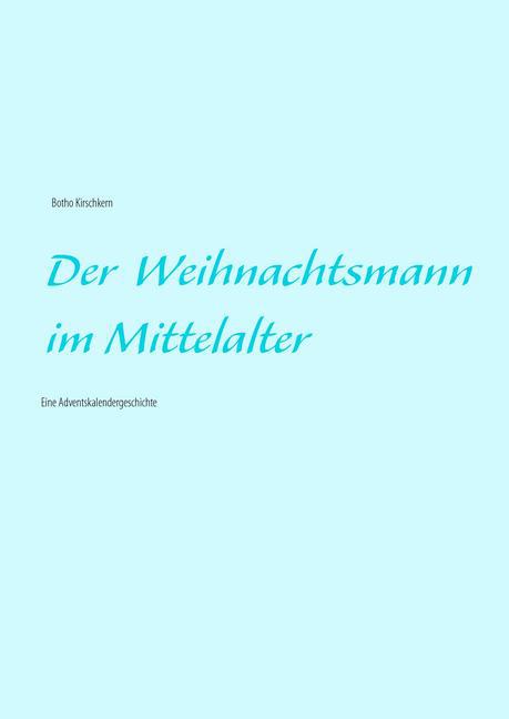 Der Weihnachtsmann im Mittelalter main product photo