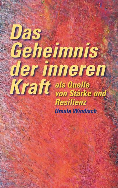 Das Geheimnis der inneren Kraft als Quelle von Stärke und Resilienz main product photo