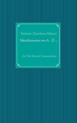 Mentikamente von A - Z ...