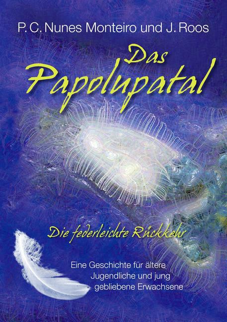 Das Papolupatal. Die federleichte Rückkehr main product photo
