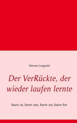 Der VerRückte, der wieder laufen lernte