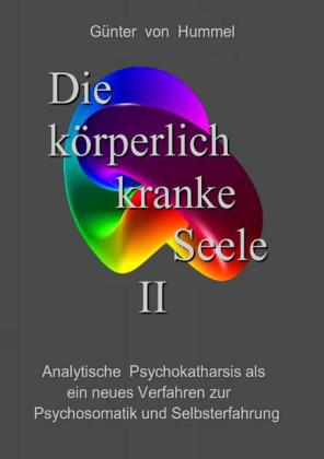 Die körperlich kranke Seele II