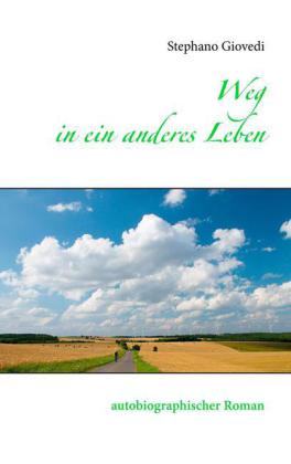 Weg in ein anderes Leben