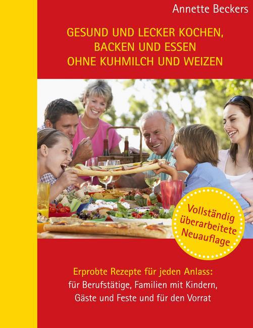 Gesund und lecker kochen, backen und essen ohne Kuhmilch und Weizen main product photo