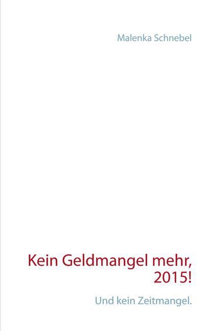 Kein Geldmangel mehr, 2015! main product photo
