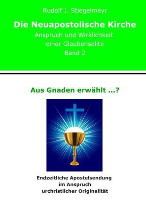 Aus Gnaden erwählt ...?