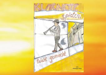 Klarinette spielen, leicht gemacht!