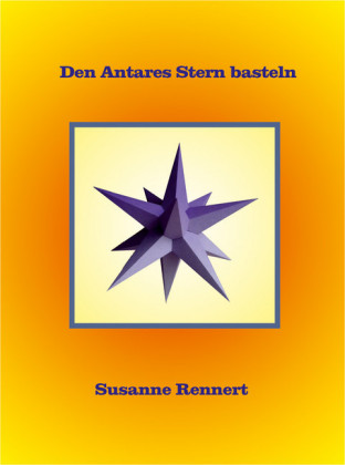 Den Antares Stern basteln