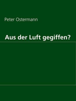 Aus der Luft gegiffen?