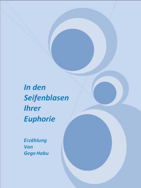 In den Seifenblasen ihrer Euphorie main product photo