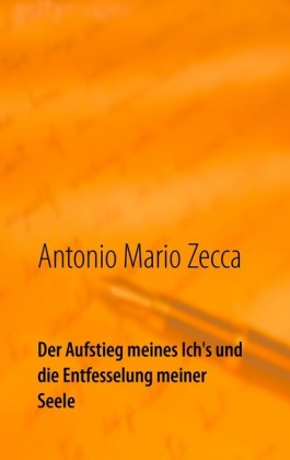 Der Aufstieg meines Ich's und die Entfesselung meiner Seele
