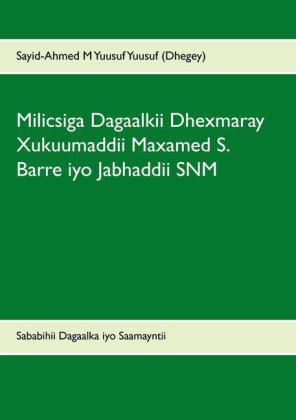 Milicsiga Dagaalkii Dhexmaray Xukuumaddii Maxamed S. Barre iyo Jabhaddii SNM