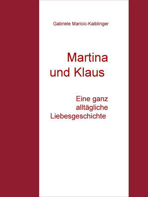 Martina und Klaus - Eine ganz alltägliche Liebesgeschichte main product photo