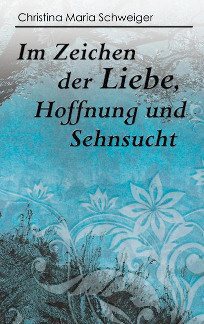 Im Zeichen der Liebe, Hoffnung und Sehnsucht main product photo