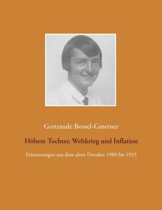 Höhere Tochter, Weltkrieg und Inflation