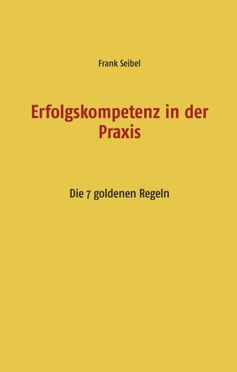 Erfolgskompetenz in der Praxis