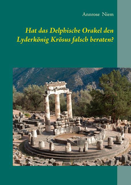 Hat das Delphische Orakel den Lyderkönig Krösus falsch beraten? main product photo
