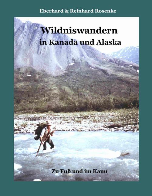 Wildniswandern in Kanada und Alaska main product photo