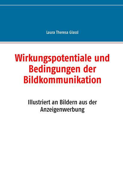 Wirkungspotentiale und Bedingungen der Bildkommunikation main product photo